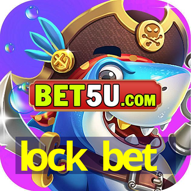 lock bet